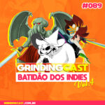 capa do podcast Grindingcast 089 – Batidão dos indies Vol.4